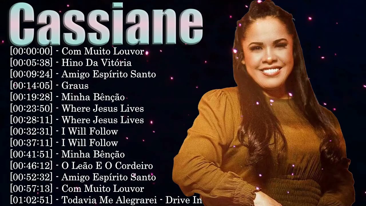 Greatest Hits Cassiane – Louvor pentecostal brasileiro para culto e oração Top 10
