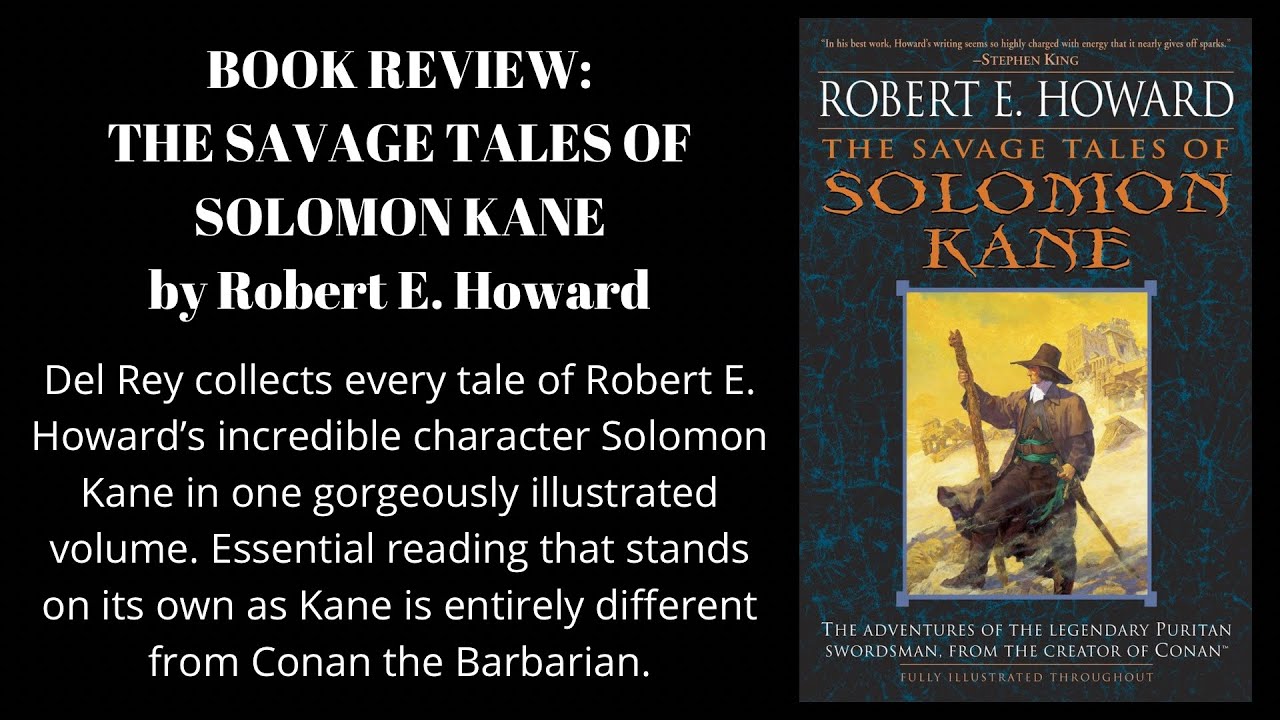 The Savage Tales of Solomon Kane by Robert E. Howard-Del Rey volume overview