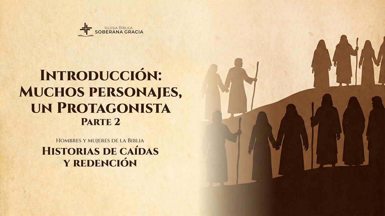 Clase 2: Introducción: Muchos personajes, un Protagonista | Pr. Jacobis Aldana