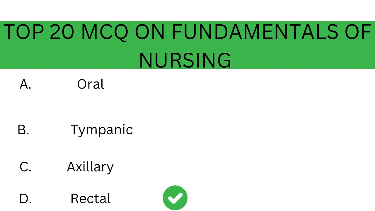 TOP 20 MCQ ON fundamentals of nursing