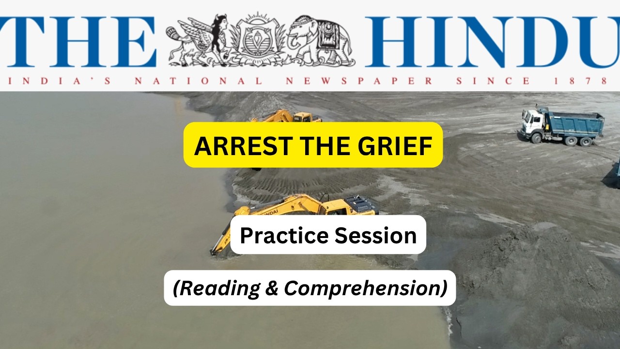 08/04/2026 | Arrest the grief | The Hindu Editorial | Reading & Comprehension