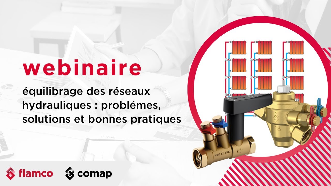 Equilibrage des réseaux hydrauliques : problématiques, solutions et bonnes pratiques