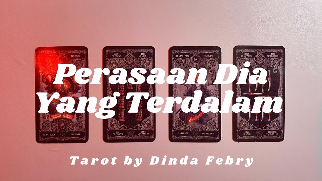 🔮 Tarot ~ Perasaan Dia Yang Terdalam🔮