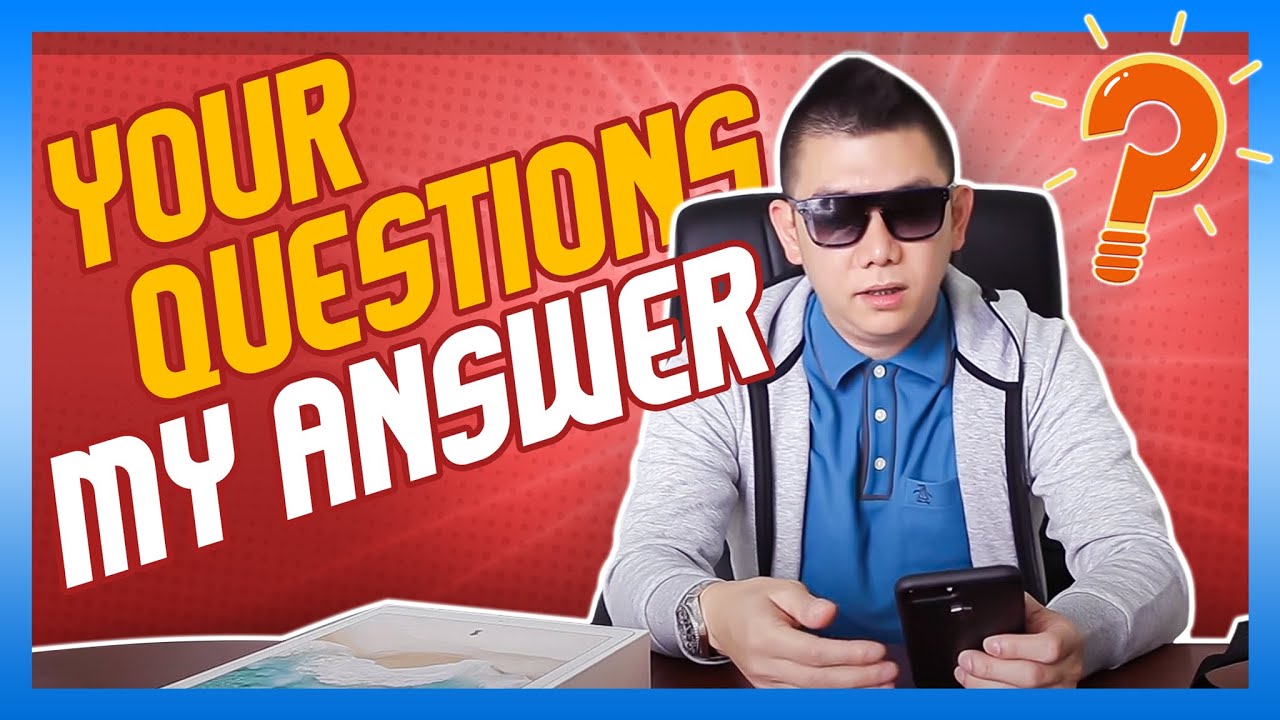 Your Questions my Answer