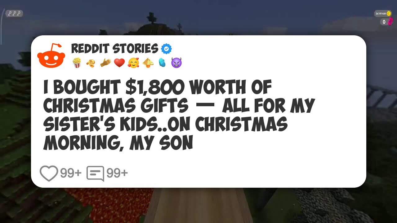 I Bought $1,800 Worth Of Christmas Gifts — All For My Sister’s Kids. On Christmas Morning #reddit 