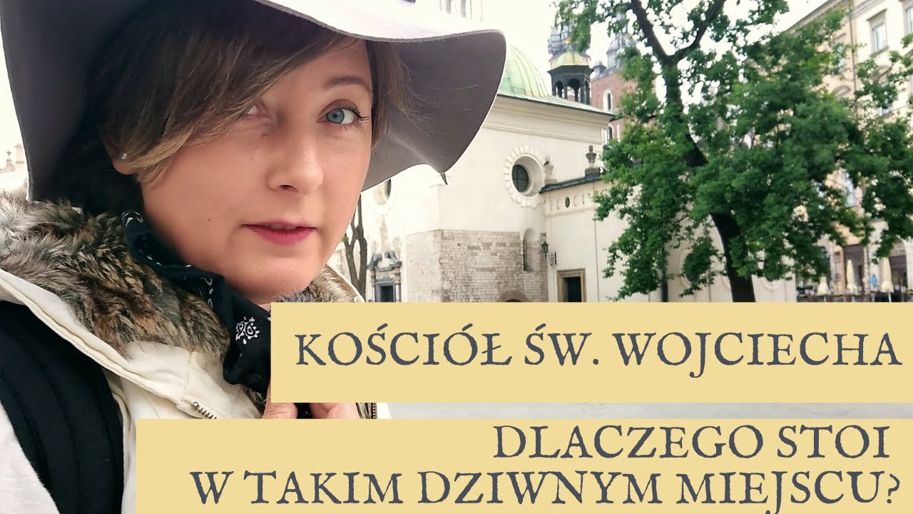 Przewodnik po Krakowie - Stare Miasto - dlaczego kościół św. Wojciecha stoi w takim dziwnym miejscu?