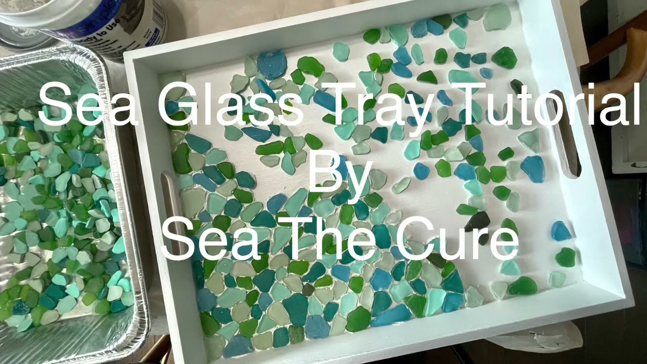 Sea Glass Tray Tutorial