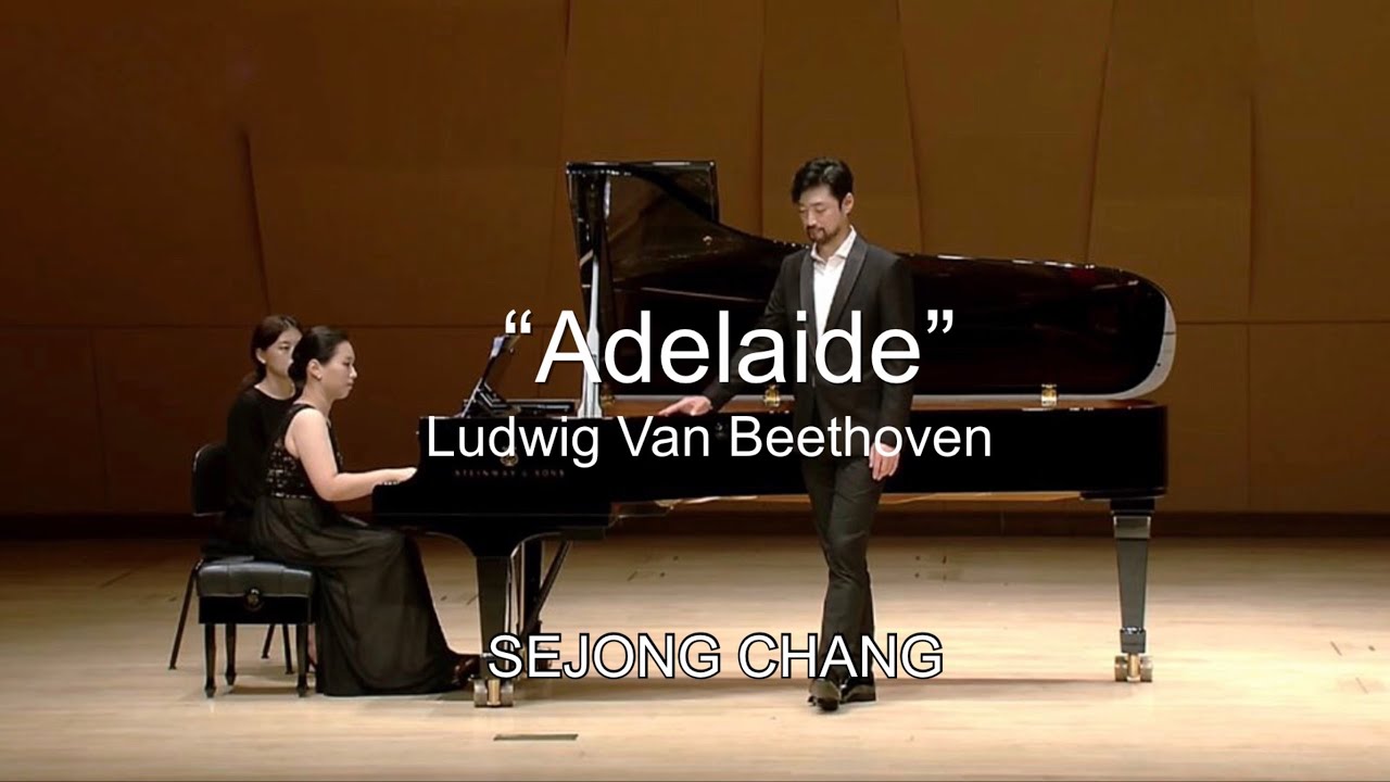 Adelaide, Beethoven. (Op.46) Sejong Chang / 아델라이데 (장세종)
