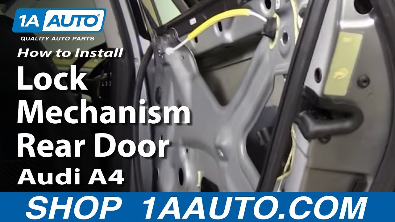 How to Replace Rear Door Lock Mechanism 04-09 Audi A4