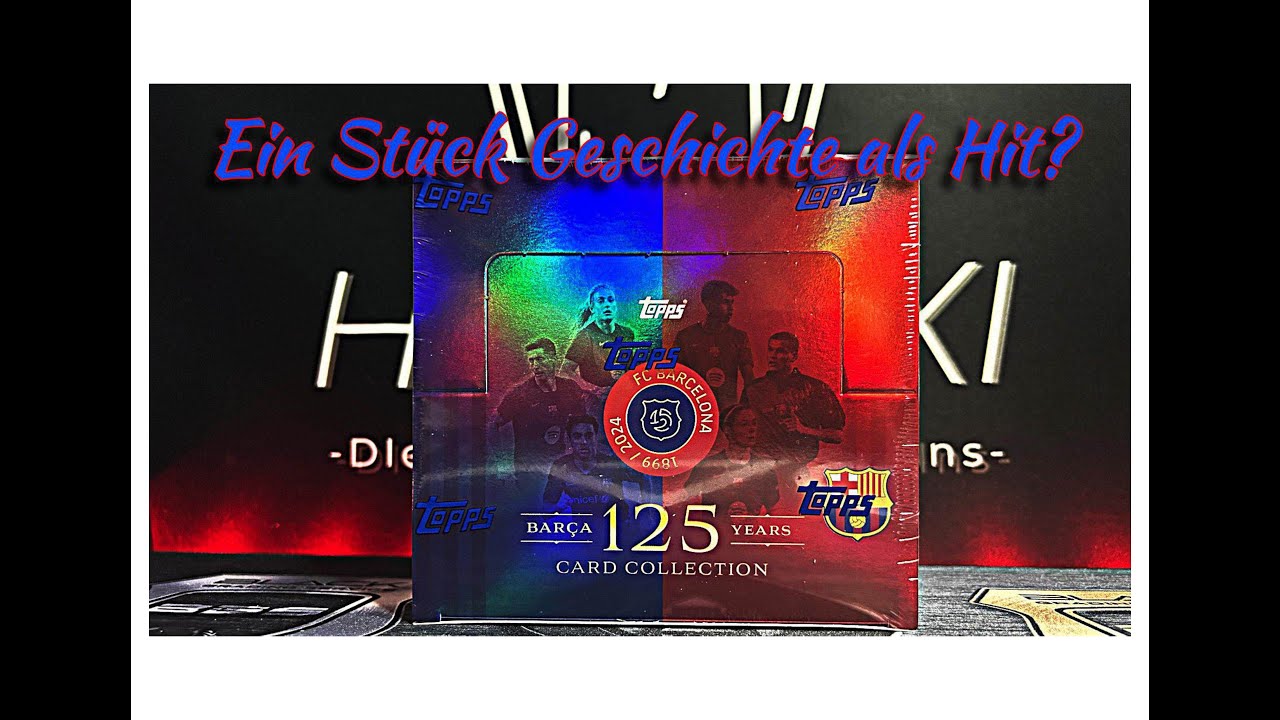 Topps FC BARCELONA 125 Years Anniversary 🔵🔴 Die Jubiläumsbox mit außergewöhnlichen Hits 🎂🎈