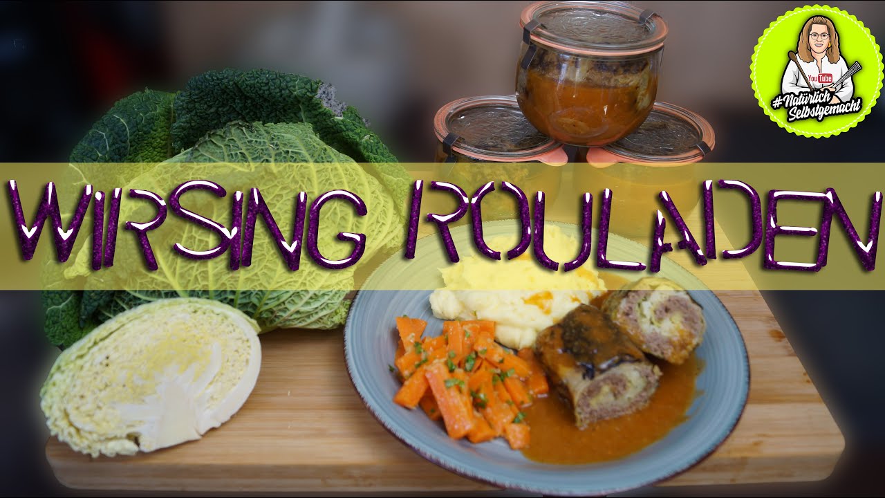 Wirsing Rouladen kochen und einkochen