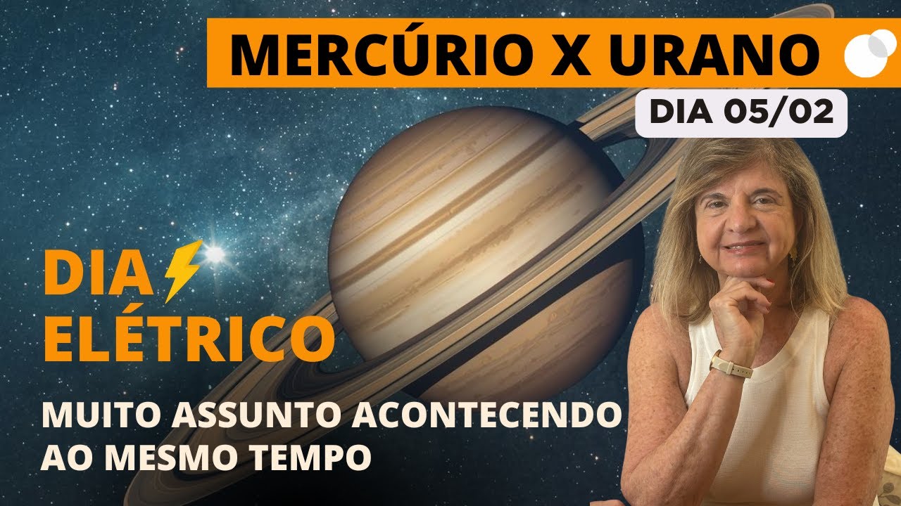 Céu do dia - Quinta 05/02 - Mercúrio x Urano: Dia elétrico