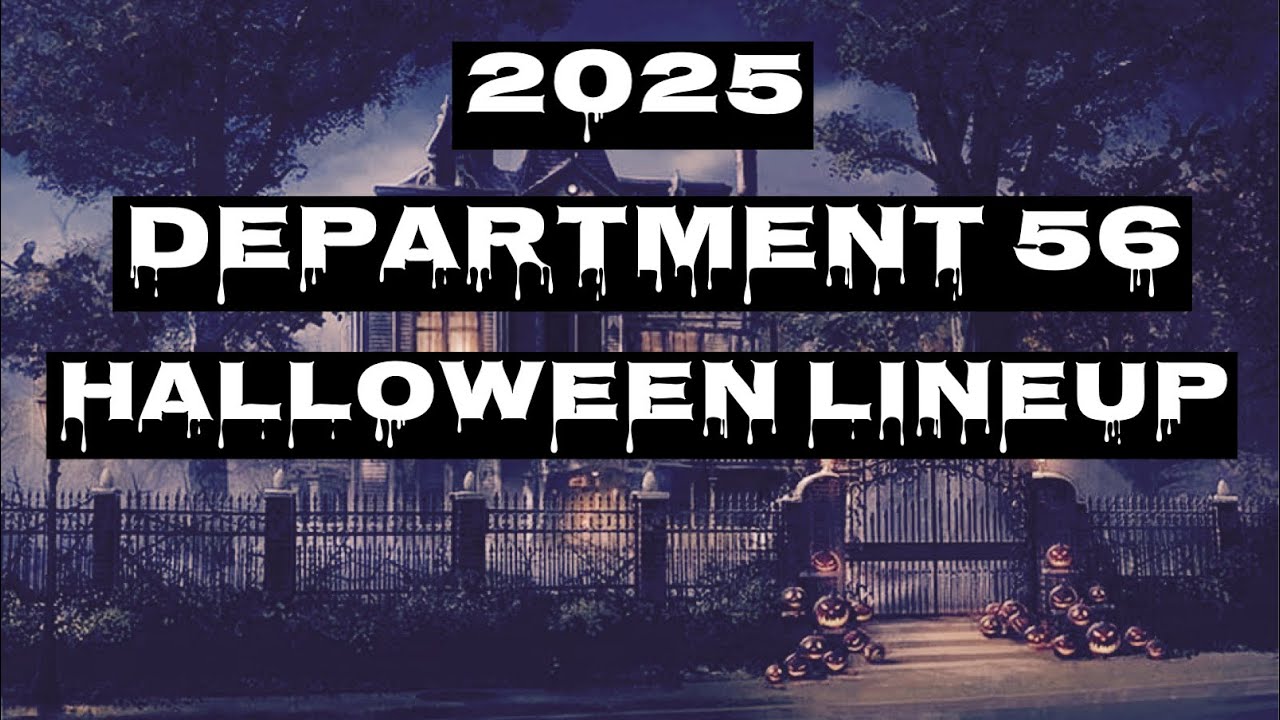 2025 Department 56 Halloween and Fall Lineup