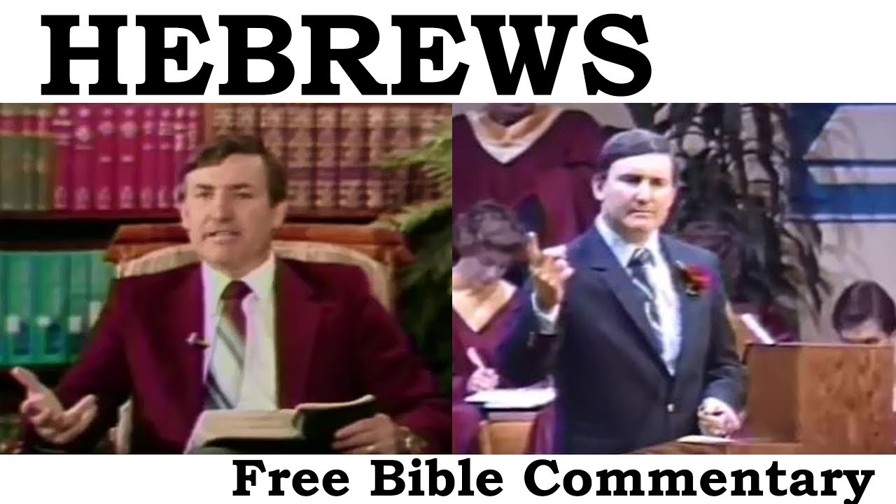 Hebrews Chapter 6:6-20 Free Bible Commentary With Pastor Teacher, Dr  Bob Utley