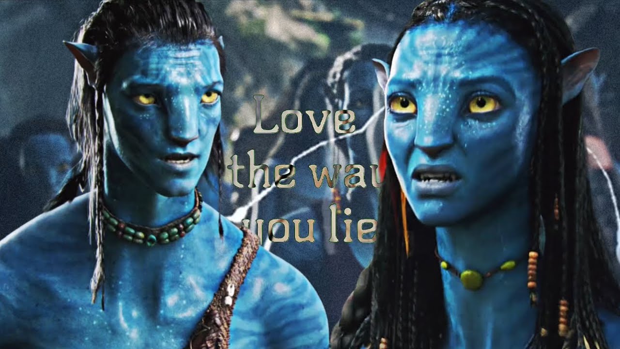 Jake and Neytiri | Love the Way You Lie