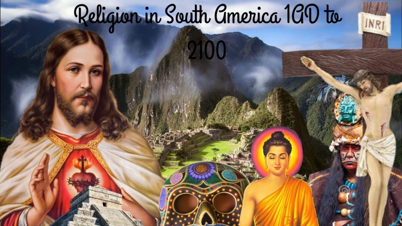 Religion in South America 1AD to 2100
