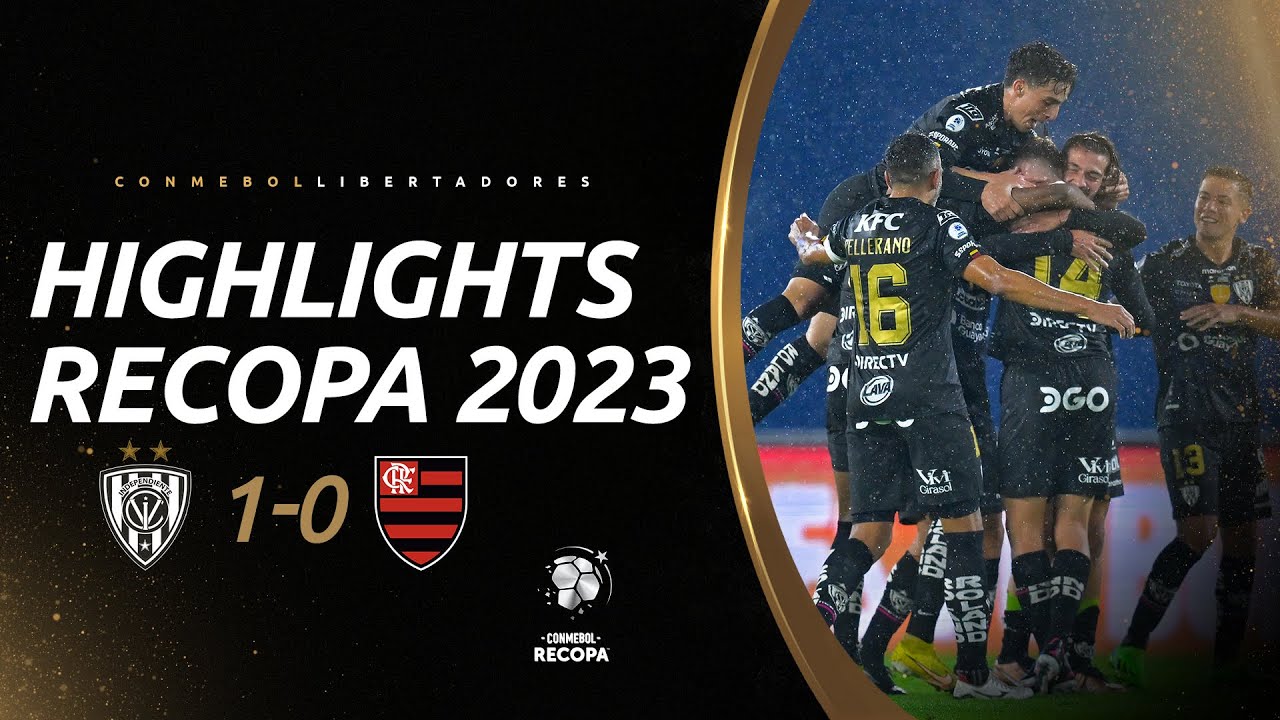 INDEPENDIENTE DEL VALLE vs. FLAMENGO | HIGHLIGHTS | CONMEBOL&nbsp;RECOPA&nbsp;2023