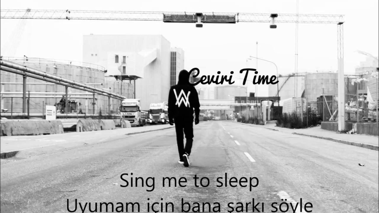 Alan Walker -  Sing Me To Sleep (Türkçe Çeviri)(Lyrics)