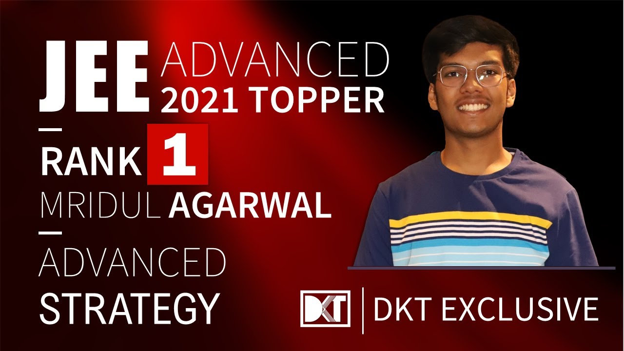 Rank 1 JEE Advanced 2021 | Mridul Agarwal's Strategy | रैंक 1 जेईई एडवांस्ड 2021 मृदुल की स्ट्रेटेजी