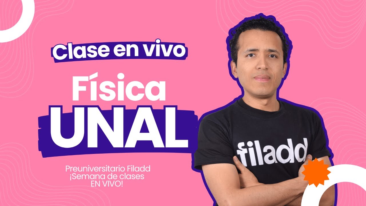 Clase EN VIVO 🔴 de Física para la prueba de admisión UNAL | #SemanaIntensiva