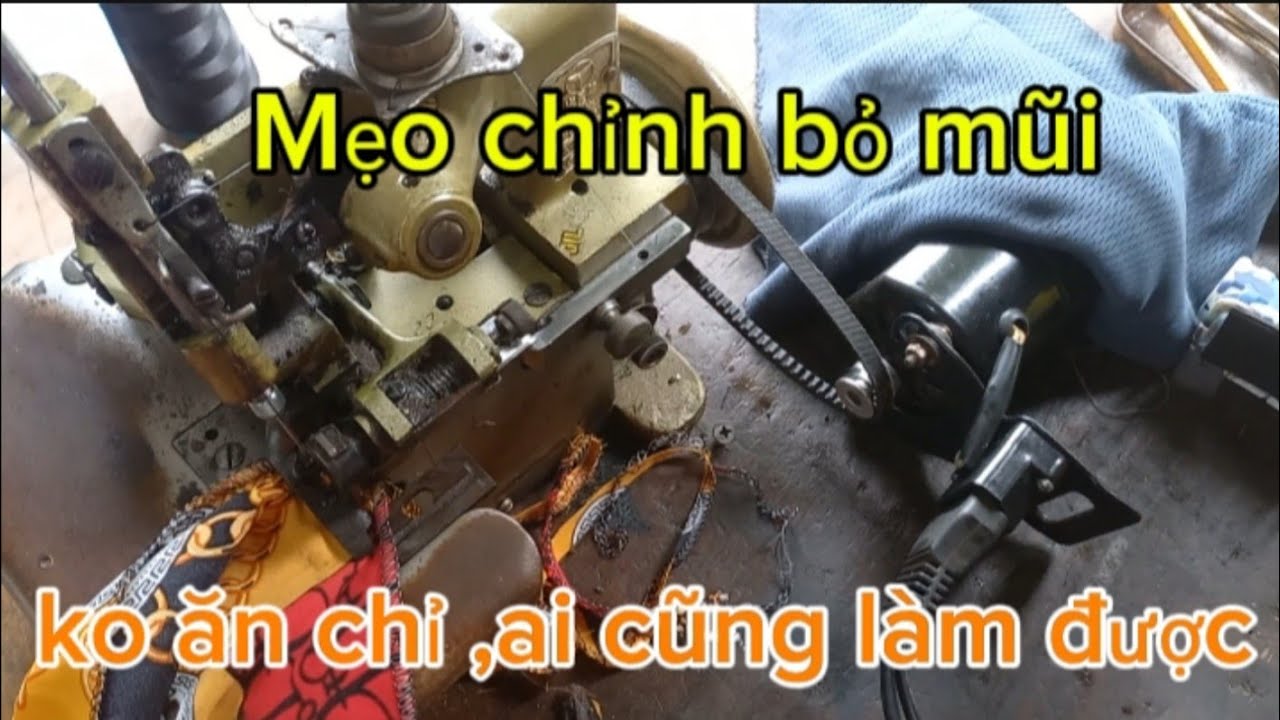 cách mẹo chỉnh trụ kim máy vắt sổ gia đình bị bỏ mũi