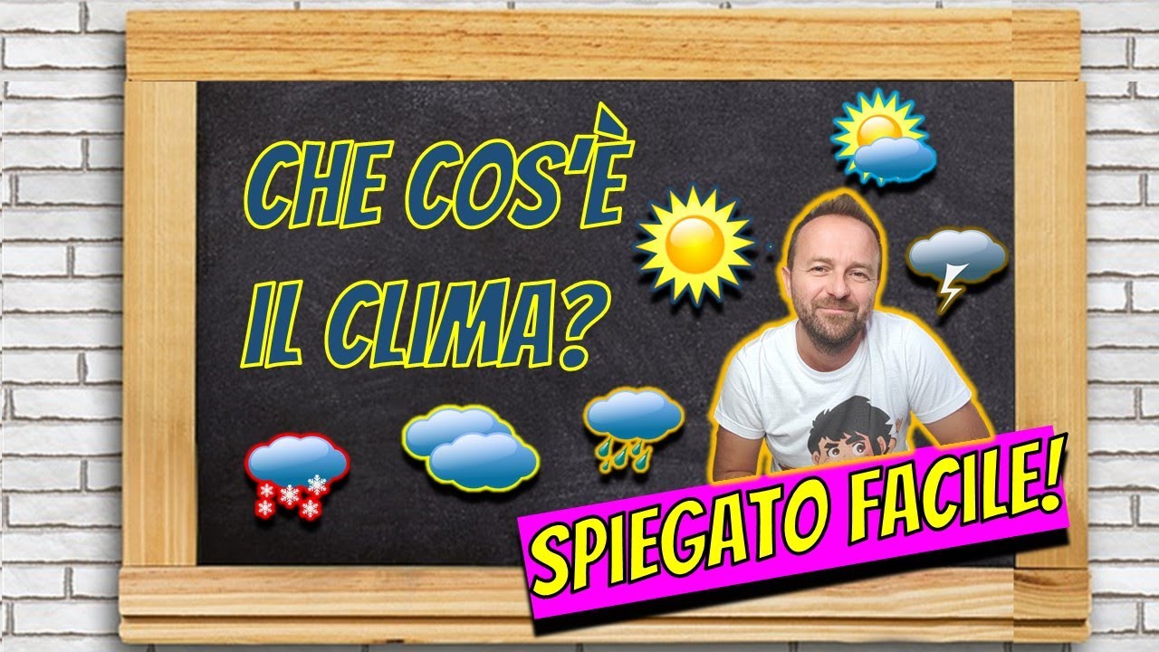 Che cos'è il clima? - SPIEGATO FACILE