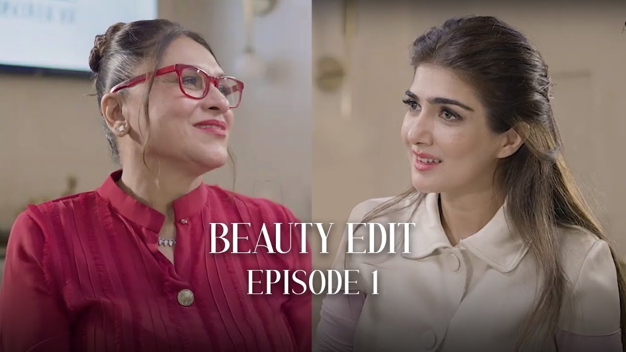 Beauty Edit |  Episode 1 | An Exclusive Podcast with Dr. Tasneem Nakhoda