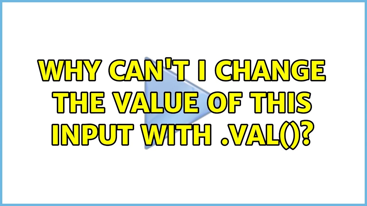 Why can't I change the value of this input with .val()? (3 Solutions!!)
