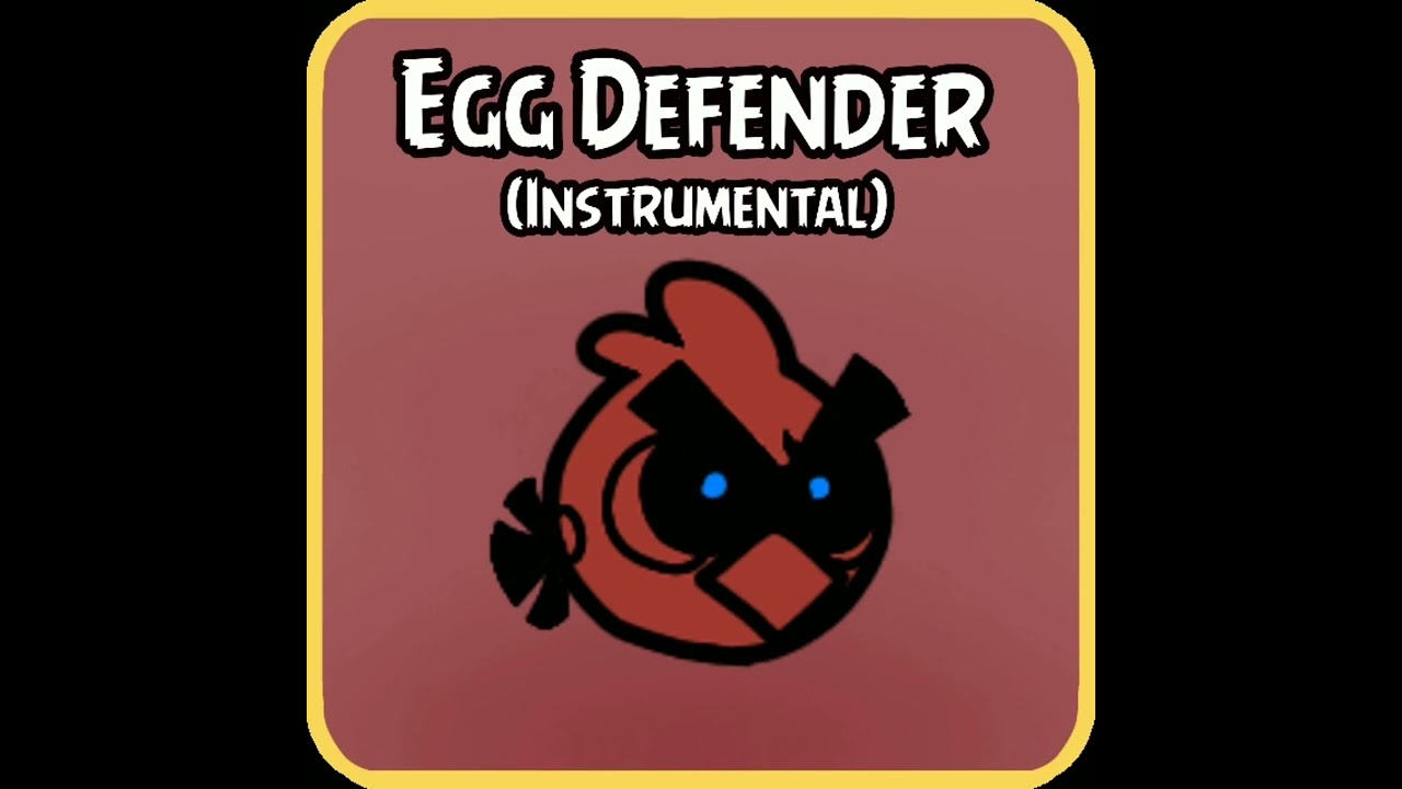fnf egg defender instrumental rovio relude resubido