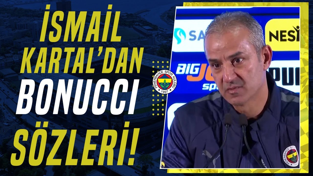 İsmail Kartal'dan Çarpıcı Bonucci Sözleri! (Fenerbahçe 7-1 Konyaspor)