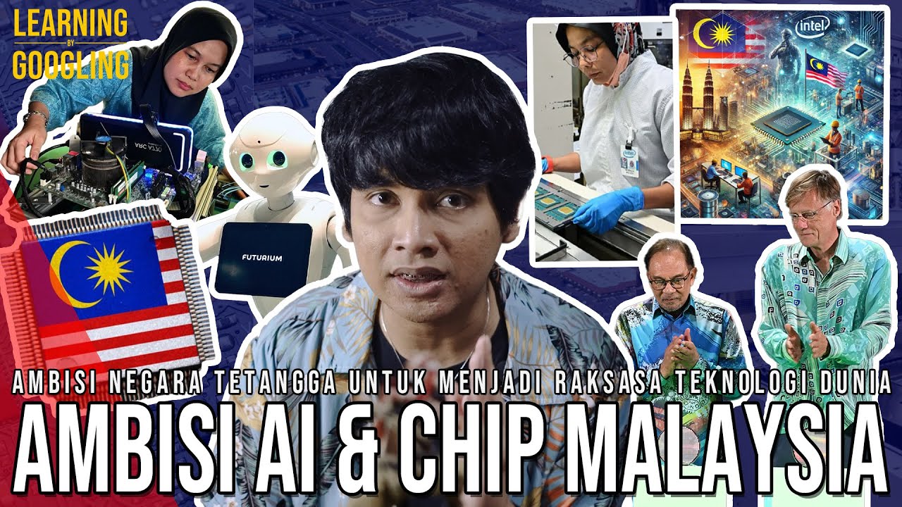 Ambisi AI Malaysia! Siap Fokus Di Bidang Teknologi! Calon Raksasa Chip Global? |Learning By Googling