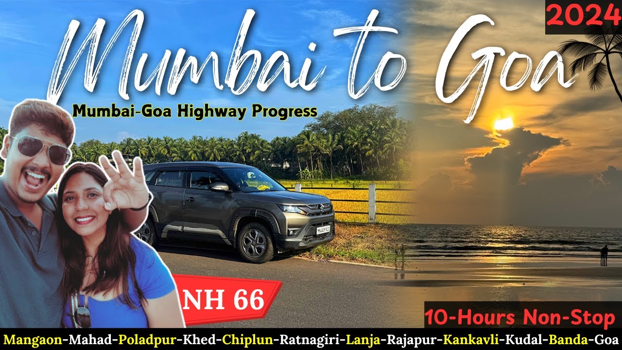Mumbai to Goa in RECORD 10 Hours on NH-66 | 2024 Mumbai-Goa Highway NH-66 Progress