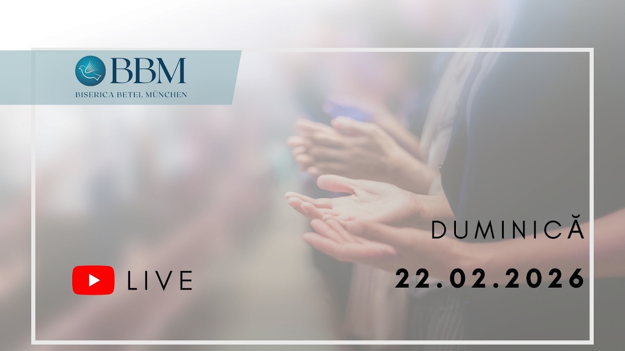 Slujbă Live -  22.02.2026 | Biserica Betel München