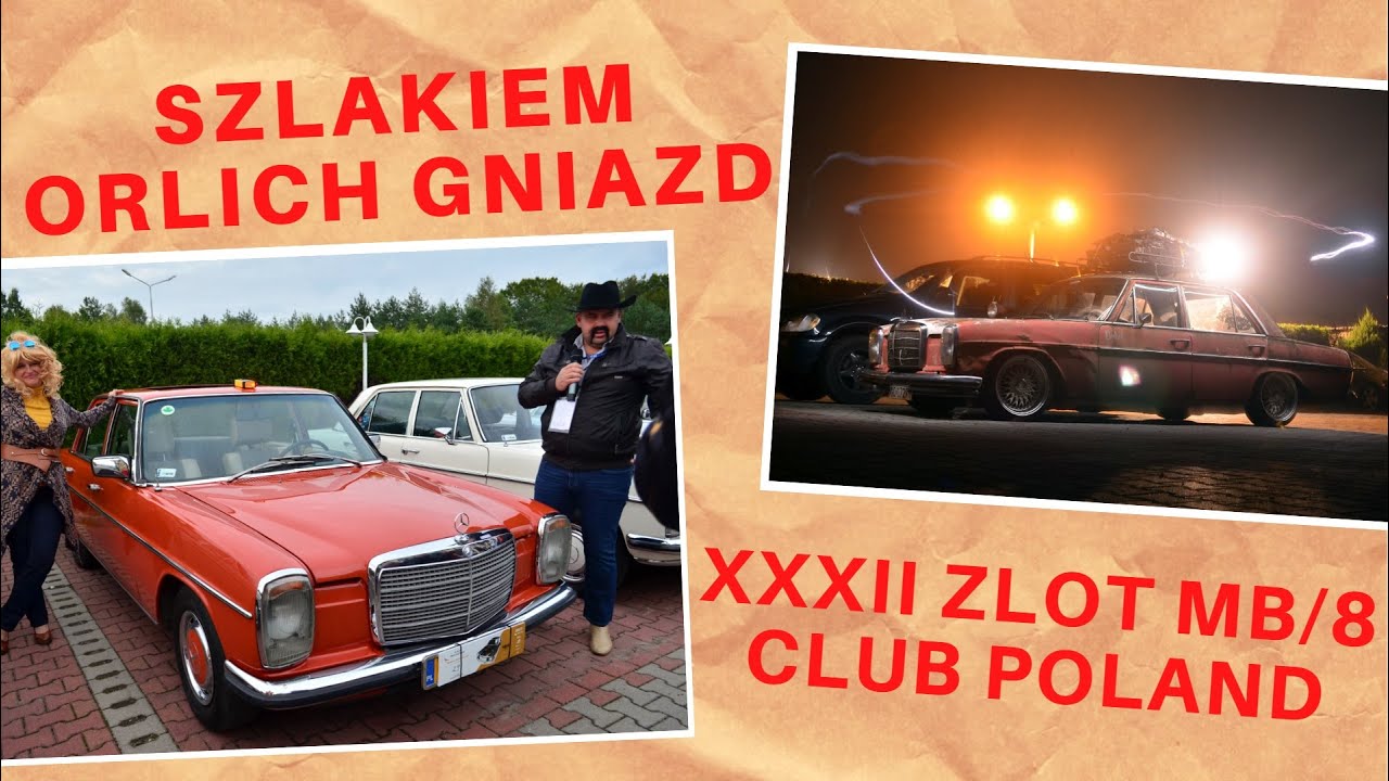 Szlakiem Orlich Gniazd - 32 Zlot MB/8 Club Poland - oczami uczestnika