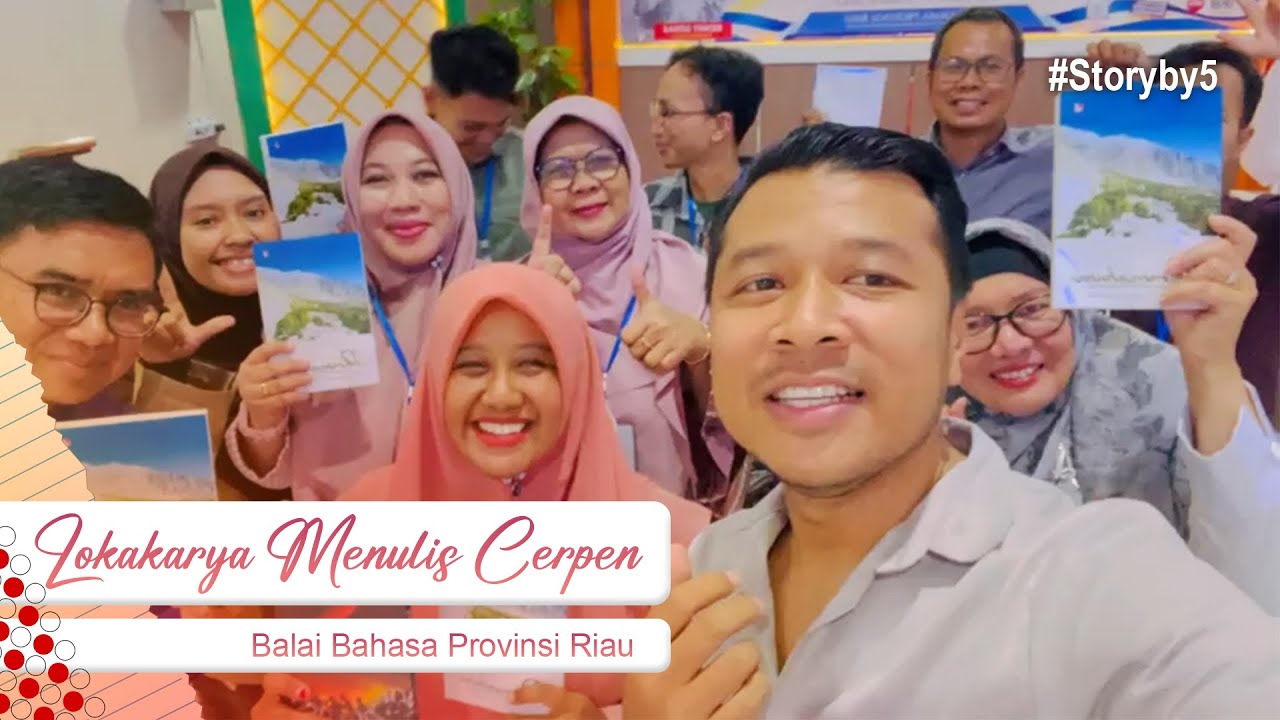 Kelas Story by 5 (Balai Bahasa Provinsi Riau, 7–8 Maret 2023)