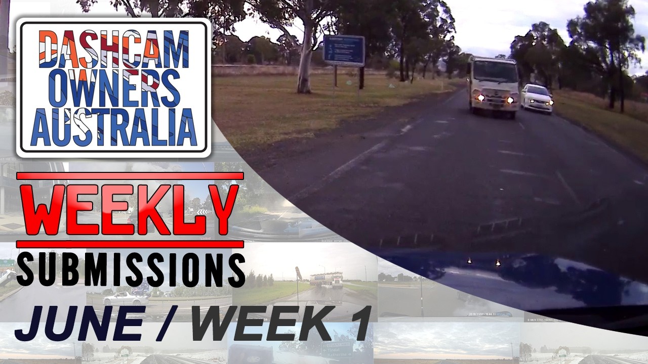 Dash Cam Owners Australia Weekly Submissions June Week 1