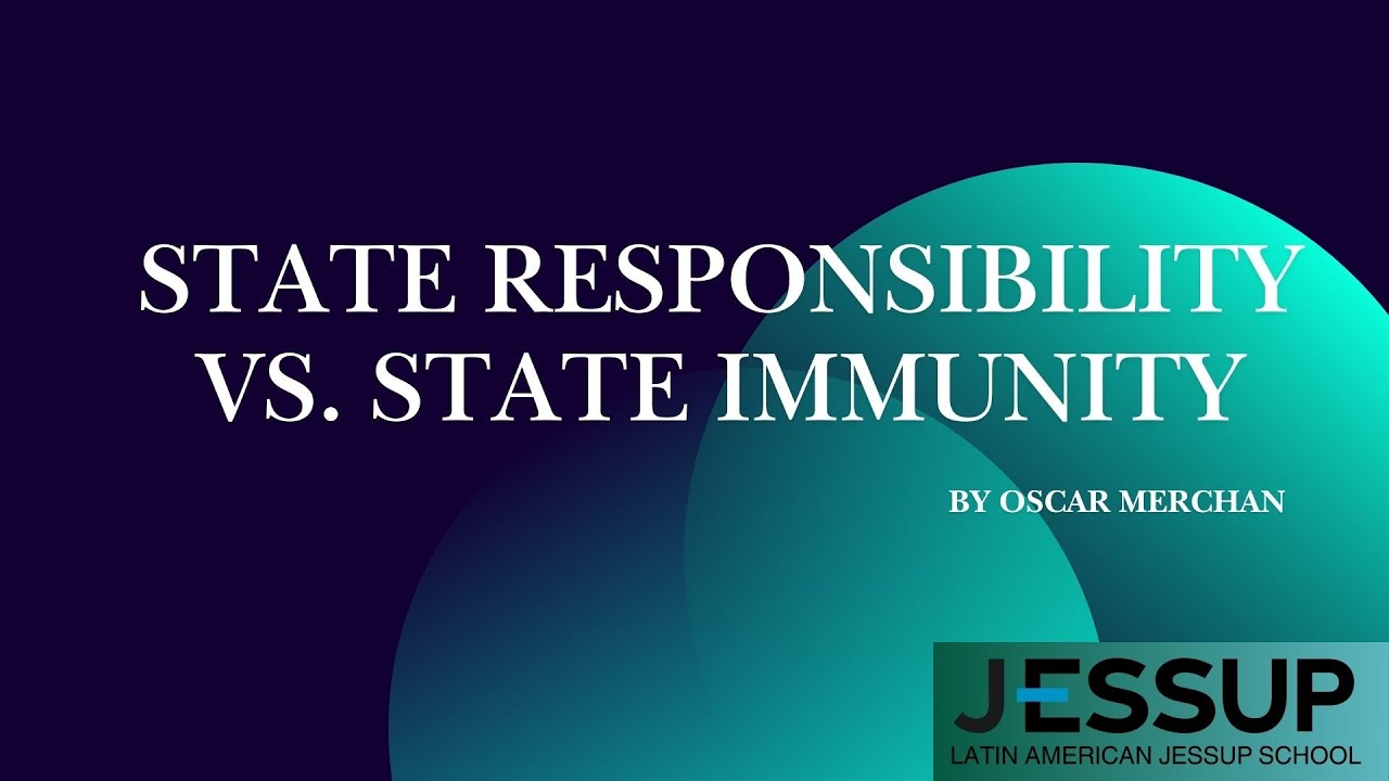 2025 - State Responsibility vs  State Immunity - Latin American Jessup School