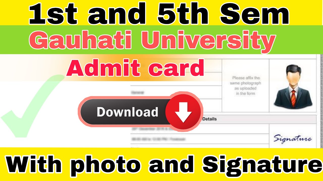 Gauhati University Admit Card ( Download Photo and Signature )
