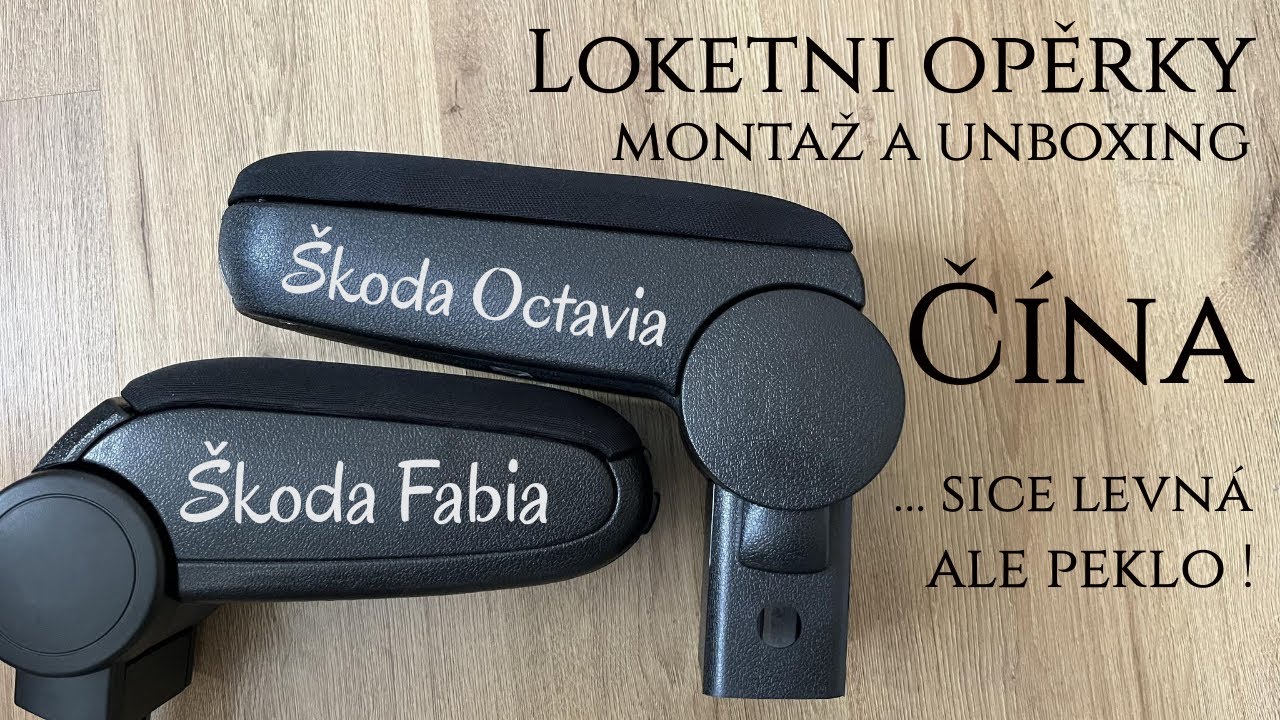 Loketní opěrky | Přeprodaná Čína | Fabia, Octavia | Unboxing | Montáž | Opět Fail …jak jinak