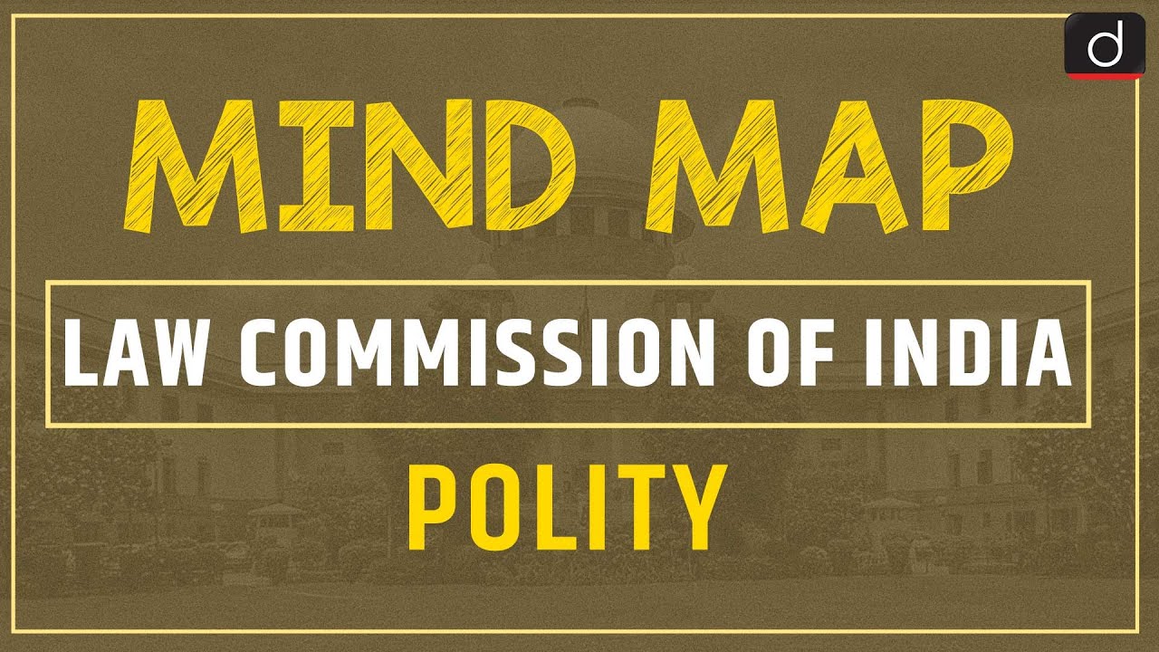 Law Commission of India - MINDMAP |Drishti IAS