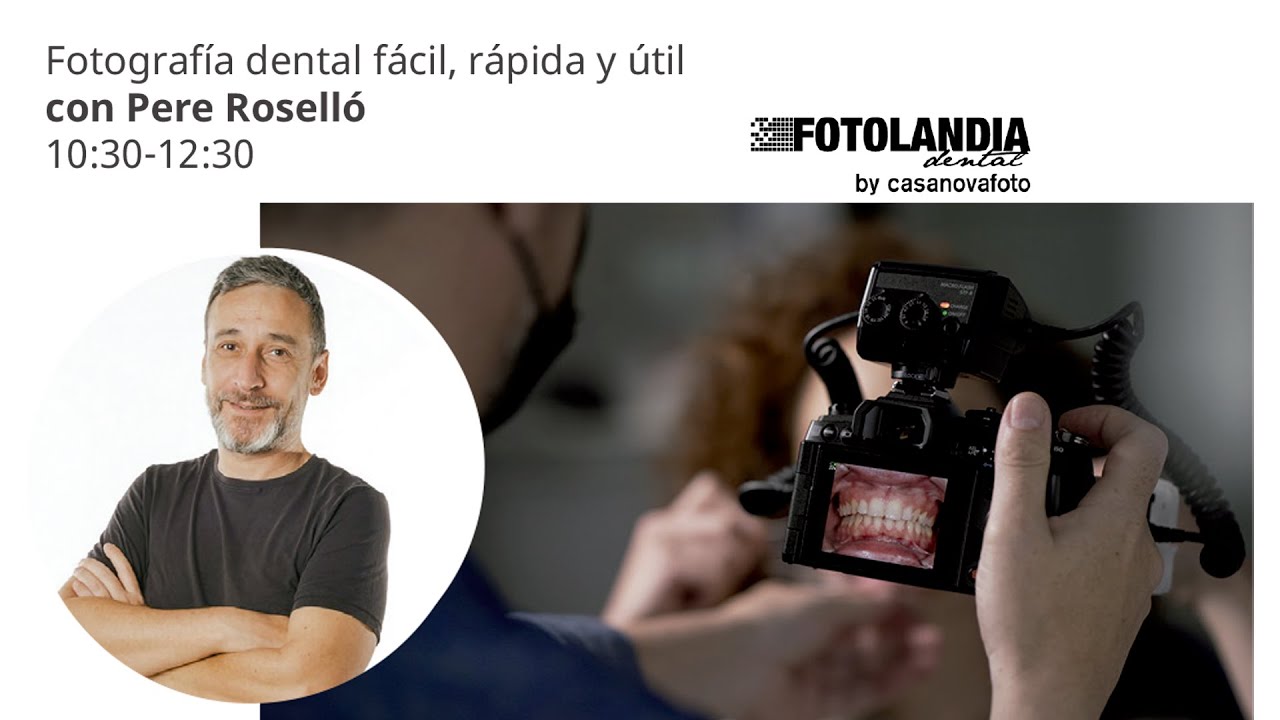 Fotografía dental fácil, rápida y útil con Pere Roselló