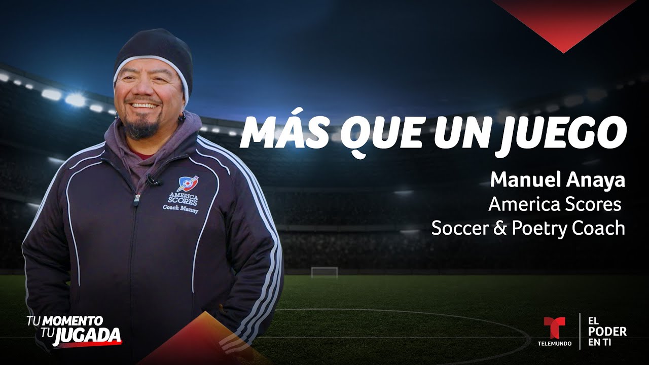 Tu Momento. Tu Jugada: Meet Manny Anaya — Football and Poetry Coach