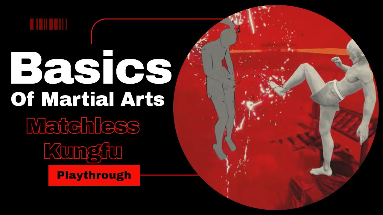 Learning the basics - Matchless Kungfu Ep.01