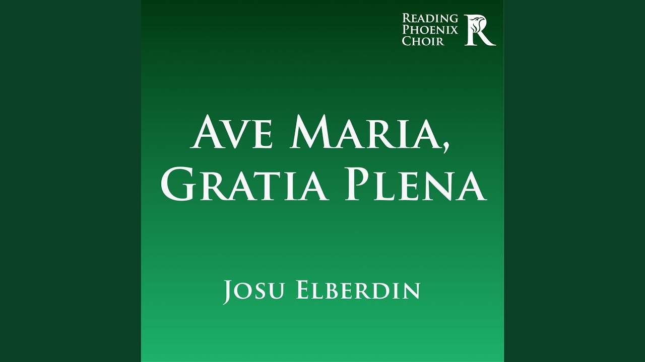 Ave Maria, Gratia Plena