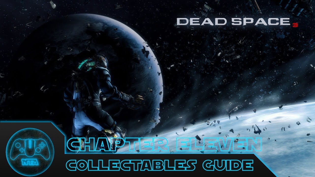 Dead Space 3 - Chapter 11: Signal Hunting - All Collectibles