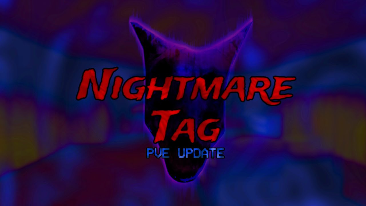 Nightmare Tag: PVE Update Trailer