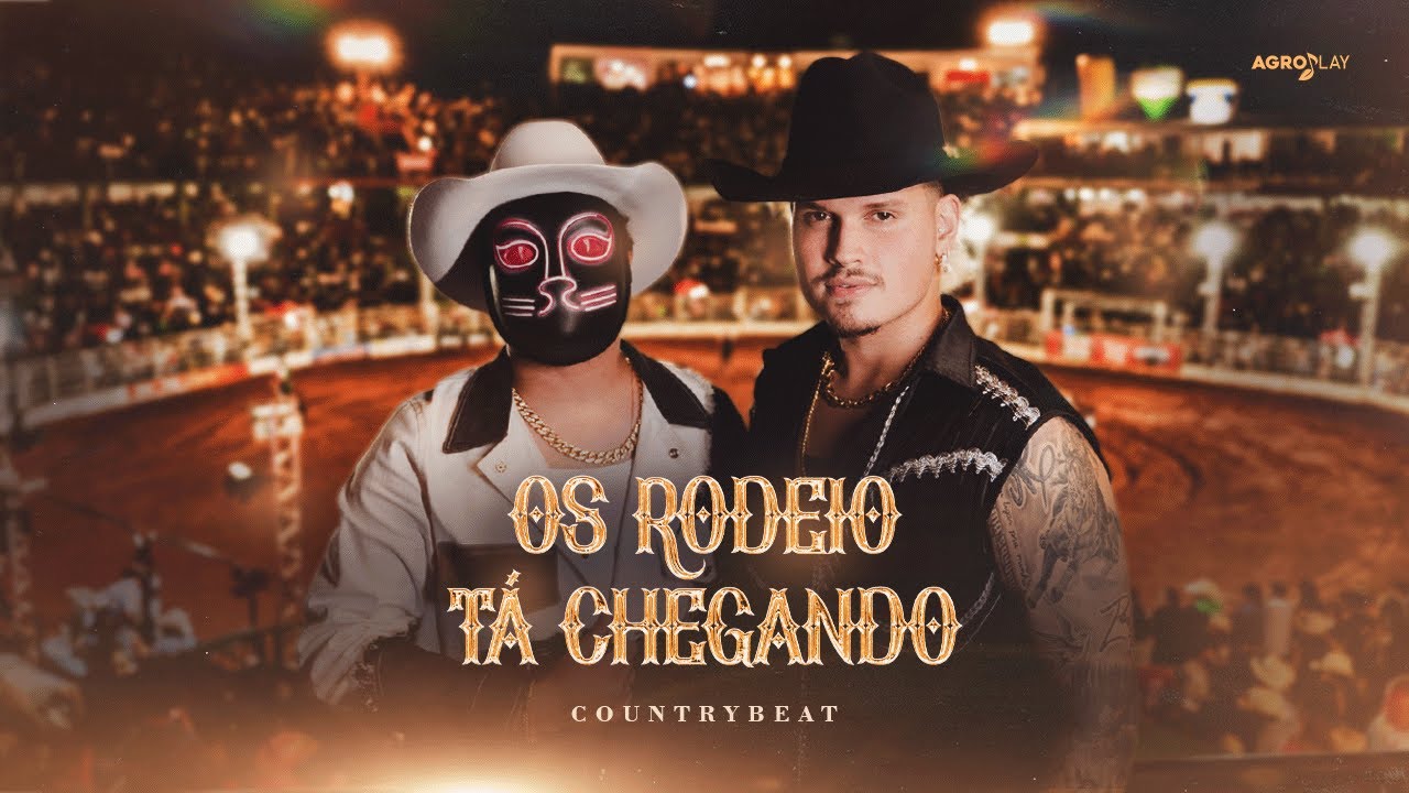 Os Rodeio tá Chegando - CountryBeat (Videoclipe Oficial)