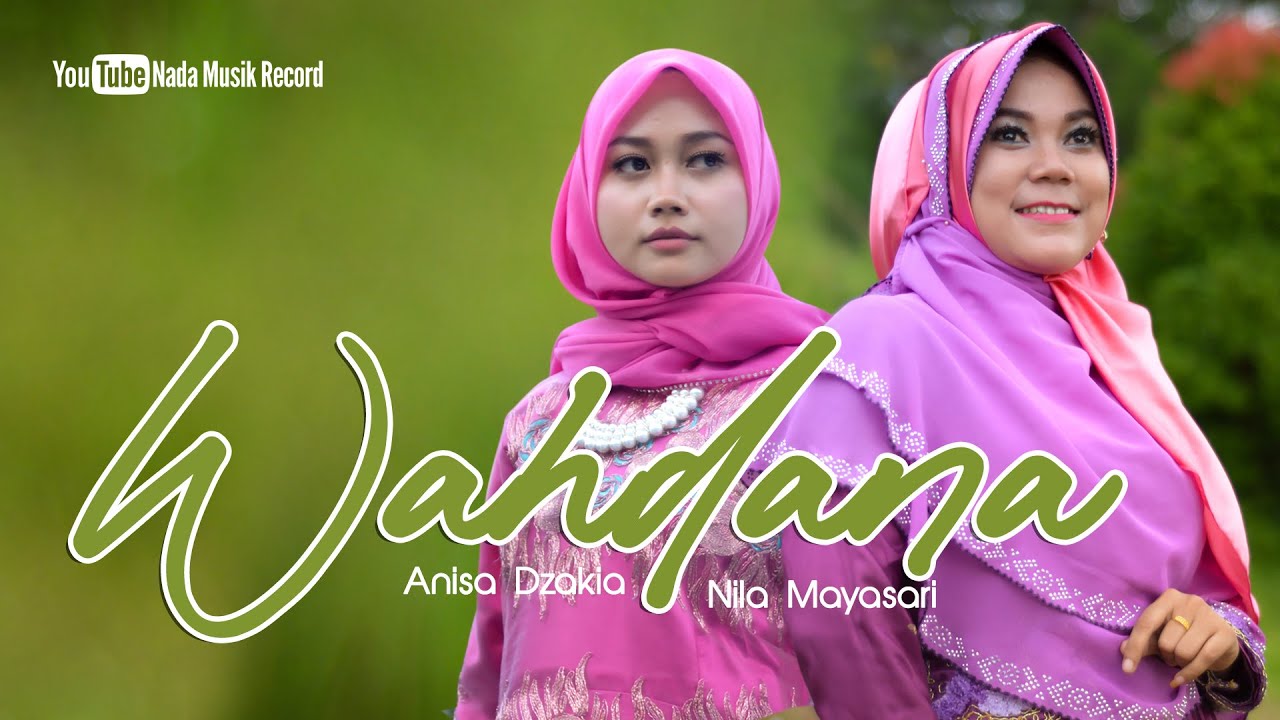 Nada Religi - Wahdana - Anisa Dzakia feat Nila Mayasari