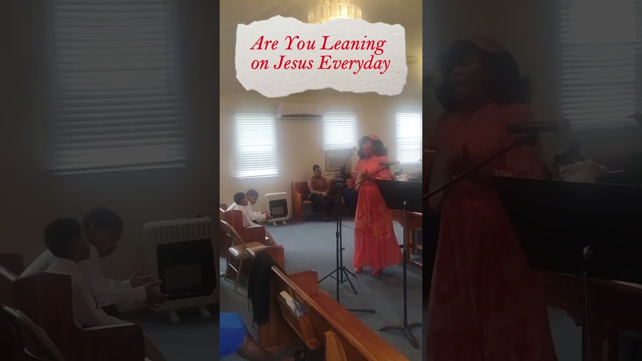 Sunday Morning Highlights  “Leaning on the Everlasting Arms.”