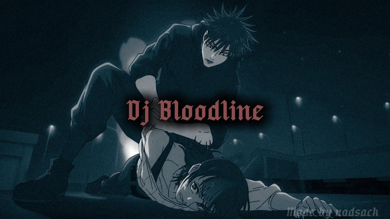 DJ Danvata Bloodline Jedag Jedug breakbeat ( Slowed + Reverb ) | Megumi Fushiguro